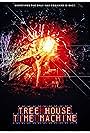 Tree House Time Machine (2017)