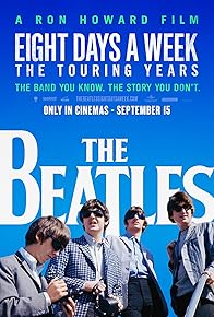 Primary photo for The Beatles: Eight Days a Week - The Touring Years Primary photo for The Beatles: Eight Days a Week - The Touring Years