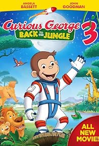 Primary photo for Curious George 3: Back to the Jungle Primary photo for Curious George 3: Back to the Jungle