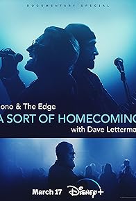 Primary photo for Bono & The Edge: A Sort of Homecoming with Dave Letterman Primary photo for Bono & The Edge: A Sort of Homecoming with Dave Letterman